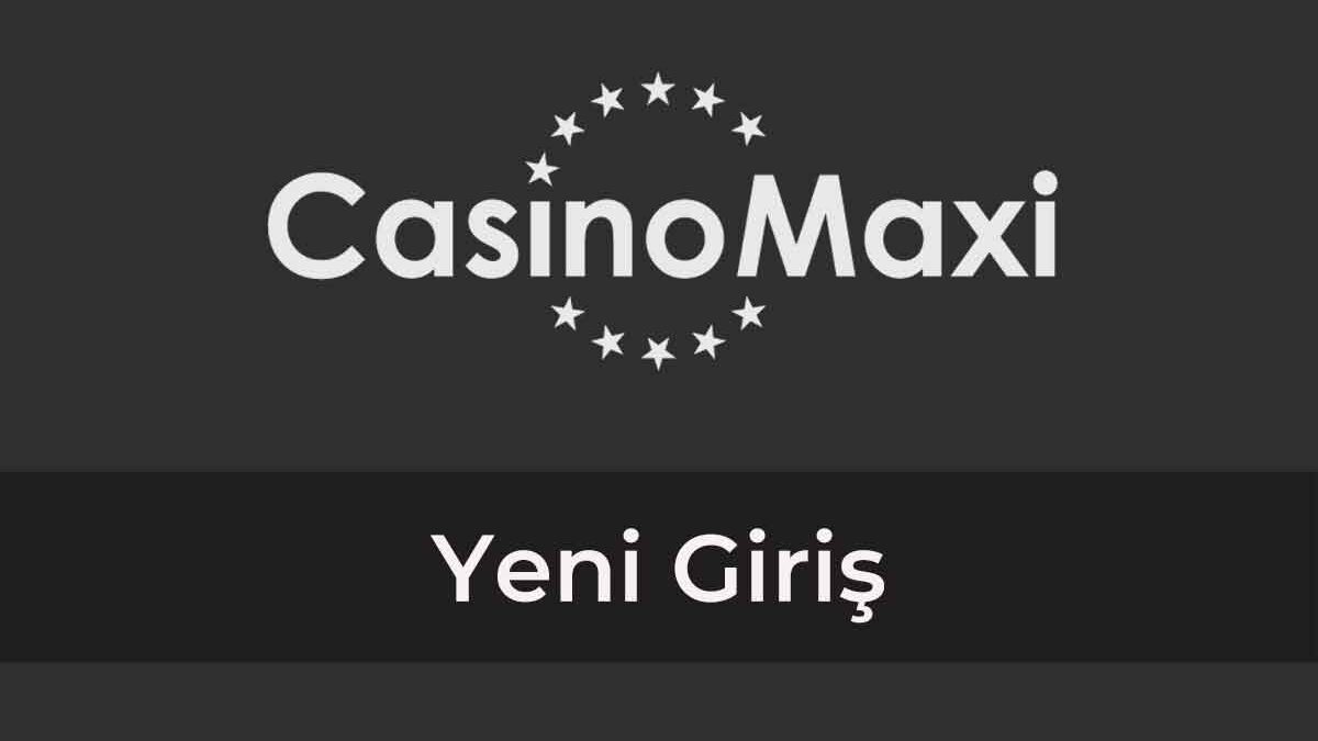 Casinomaxi Giris
